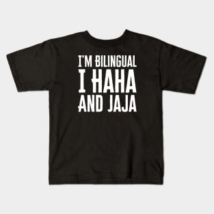 I'm Bilingual I Haha And Jaja Kids T-Shirt